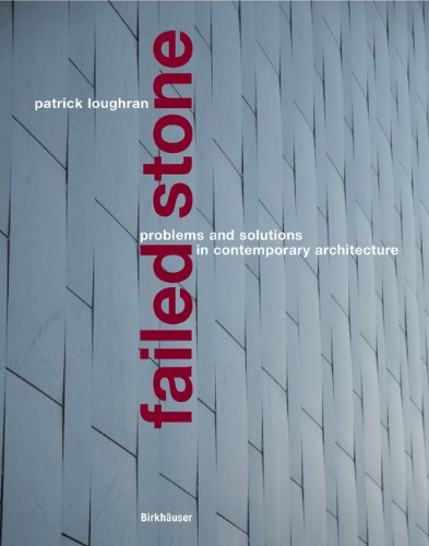 книга Failed Stone. Problems and Solutions with Concrete and Masonry, автор: Patrick Loughran